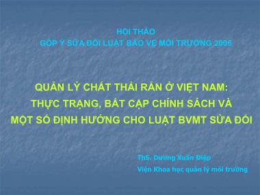 Quản lý chất thải rắn ở Việt Nam: thực trạng, bất cập chính sách và một số định hướng cho luật BVMT sửa đổi