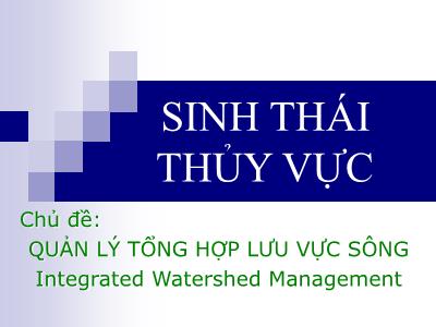 Quản lý tổng hợp lưu vực sông (Integrated Watershed Management)