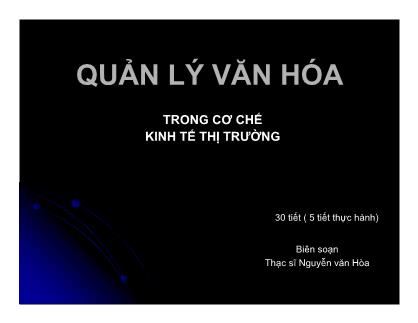 Quản lý văn hóa trong cơ chế kinh tế thị trường - ThS. Nguyễn Văn Hòa