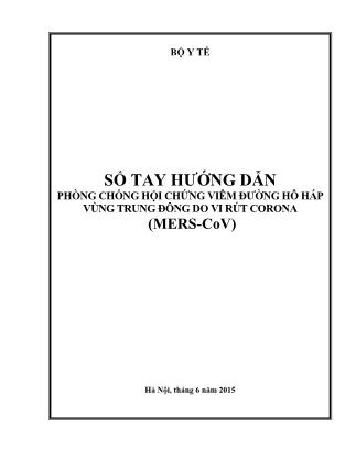 Sổ tay hƣớng dẫn phòng chống hội chứng viêm đường hô hấp vùng trung đông do vi rút Corona (MERS-CoV)