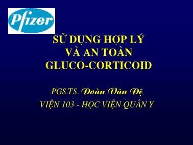 Sử dụng hợp lý và an toàn Gluco-Corticoid - PGS.TS. Đoàn Văn Đệ