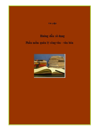 Tài liệu Hướng dẫn sử dụng Phần mềm quản lý công văn - Văn bản