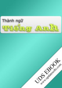 Thành ngữ tiếng Anh