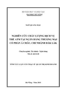 Tóm tắt Luận văn Đánh giá chất lƣợng vụ thẻ ATM của Ngân hàng TMCP Á Châu-Chi nhánh Đắk Lắk