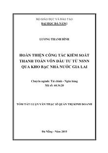 Tóm tắt Luận văn Hoàn thiện công tác kiểm soát thanh toán vốn đầu tư từ ngân sách nhà nước qua Kho bạc Nhà nước Gia Lai