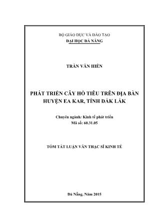 Tóm tắt Luận văn Phát triển cây hồ tiêu trên địa bàn huyện Ea Kar tỉnh Đắk Lắk