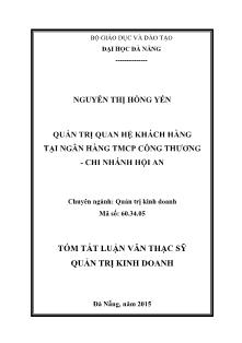 Tóm tắt Luận văn Quản trị quan hệ khách hàng tại Ngân hàng TMCP Công thương - Chi nhánh Hội An