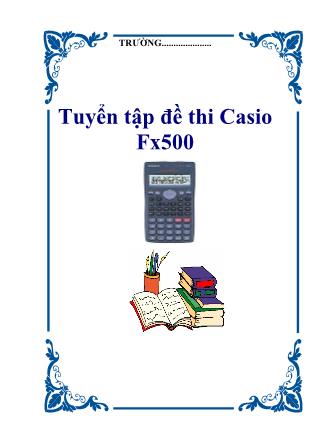 Tuyển tập đề thi Casio Fx500