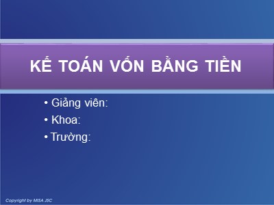 Bài giảng Kế toán vốn bằng tiền