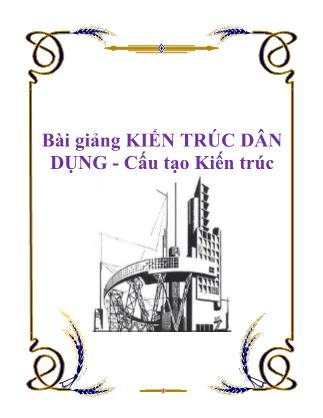 Bài giảng Kiến trúc dân dụng - Cấu tạo kiến trúc