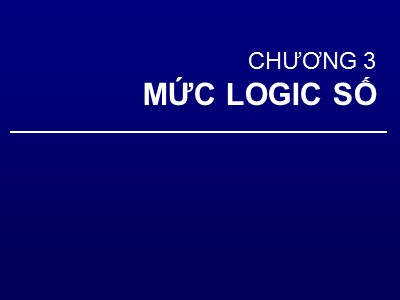 Bài giảng Kiến trúc máy tính - Chương 3: Mức logic số