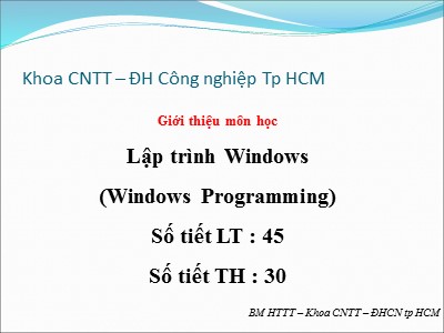 Bài giảng Lập trình Windows (Windows Programming) - Giới thiệu môn học - Nguyễn Thị Phi Loan