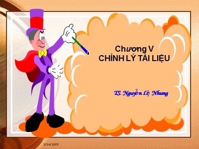 Bài giảng Nghiệp vụ công tác lưu trữ - Chương 5: Chỉnh lý tài liệu - TS. Nguyễn Lệ Nhung