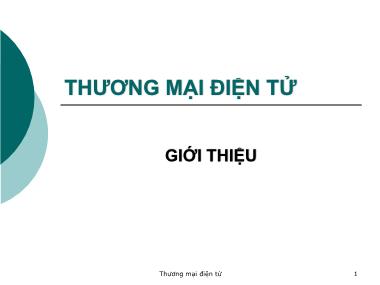 Bài giảng Thương mại điện tử - Chương 0: Giới thiệu