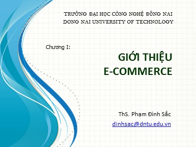 Bài giảng Thương mại điện tử - Chương 1: Giới thiệu E-Commerce - ThS. Phạm Đình Sắc