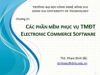 Bài giảng Thương mại điện tử - Chương 4: Các phần mềm phục vụ E-Commerce - ThS. Phạm Đình Sắc