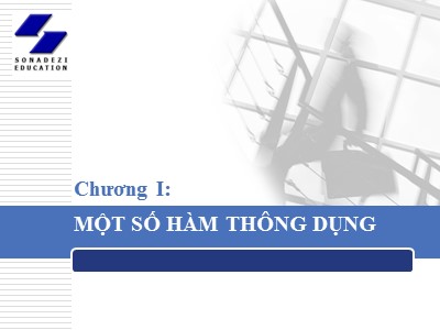 Bài giảng Tin học ứng dụng trong kinh doanh - Chương 1: Một số hàm thông dụng