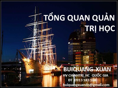 Bài giảng Tổng quan quản trị học - Bùi Quang Xuân