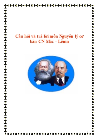 Câu hỏi và trả lời môn Nguyên lý cơ bản chủ nghĩa Mác - Lênin