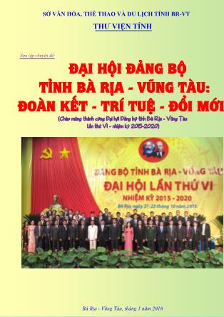 Chuyên đề: Đại hội đảng bộ tỉnh Bà Rịa-Vũng Tàu: đoàn kết - trí tuệ - đổi mới