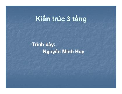 Kiến trúc 3 tầng - Nguyễn Minh Huy