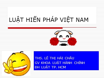 Luật hiến pháp Việt Nam - ThS. Lê Thị Hải Châu