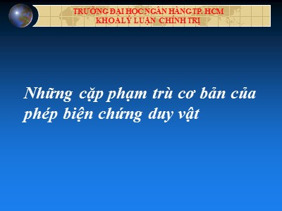 Những cặp phạm trù cơ bản của phép biện chứng duy vật