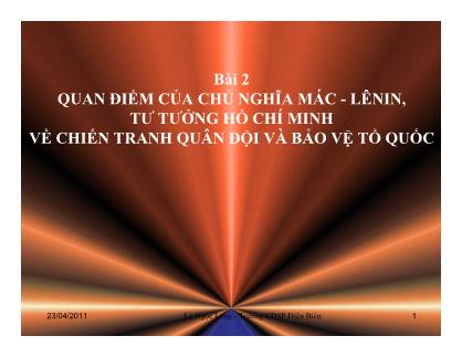 Quan điểm của chủ nghĩa Mác-Lênin, tư tưởng Hồ Chí Minh về chiến tranh quân đội và bảo vệ tổ quốc