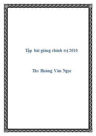 Tập bài giảng chính trị 2010 - Ths Hoàng Văn Ngọc