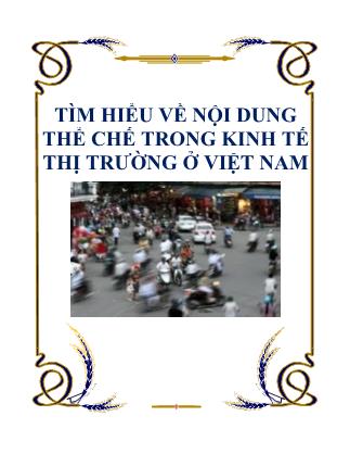 Tìm hiểu về nội dung thể chế trong kinh tế thị trường ở Việt Nam