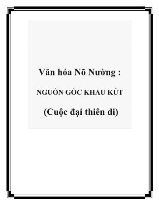 Văn hóa Nõ Nường: Nguồn gốc Khau Kút (Cuộc đại thiên di)