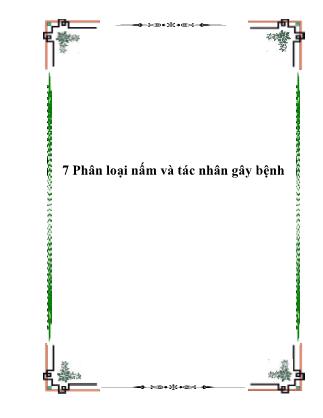 7 Phân loại nấm và tác nhân gây bệnh