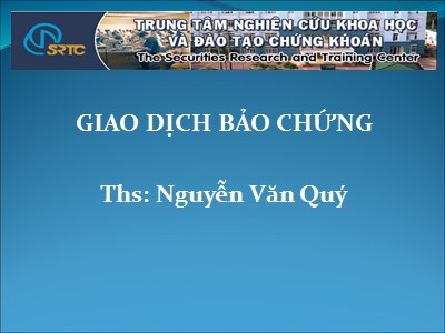 Bài giảng Giao dịch bảo chứng - Ths: Nguyễn Văn Quý