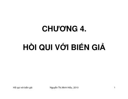 Bài giảng Hồi qui đơn - Chương 4: Hồi qui với biến giả - Nguyễn Thị Minh Hiếu