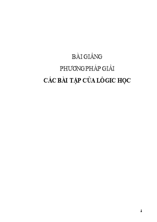 Bài giảng Phương pháp giải các bài tập của lôgic học