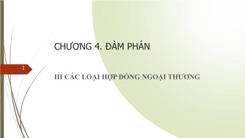 Bài giảng Quản trị ngoại thương - Chương 4: Đàm phán hợp đồng ngoại thương (Tiếp)