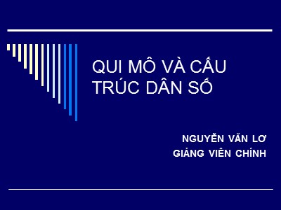 Bài giảng Qui mô và cấu trúc dân số - Nguyễn Văn Lơ