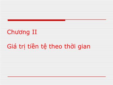 Bài giảng Tài chính doanh nghiệp - Chương 2: Giá trị tiền tệ theo thời gian - Hà Thị Thủy