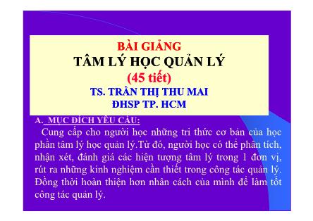 Bài giảng Tâm lý học quản lý - Chương 1: Hoạt động quản lý và tâm lý học quản lý - TS. Trần Thị Thu Mai