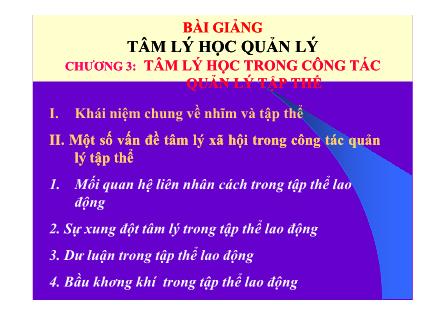 Bài giảng Tâm lý học quản lý - Chương 3: Tâm lý học trong công tác quản lý tập thể - TS. Trần Thị Thu Mai