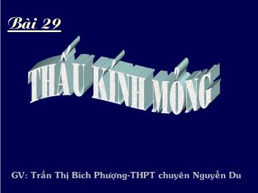 Bài giảng Thấu kính mỏng - Trần Thị Bích Phượng