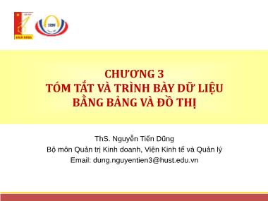 Bài giảng Thống kê ứng dụng trong kinh doanh - Chương 3: Tóm tắt và trình bày dữ liệu bằng bảng và đồ thị - ThS. Nguyễn Tiến Dũng