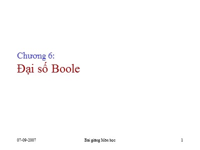 Bài giảng Toán rời rạc - Chương 6: Đại số Boole