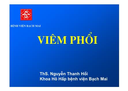 Bài giảng Viêm phổi - ThS. Nguyễn Thanh Hồi