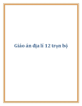 Giáo án Địa lí 12 trọn bộ