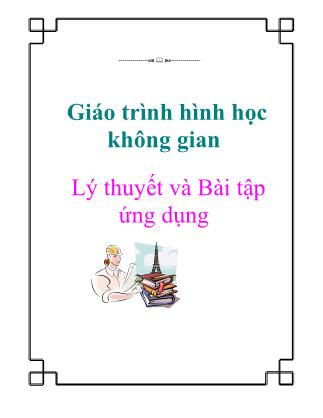 Giáo trình Hình học không gian: Lý thuyết và Bài tập ứng dụng