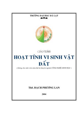 Giáo trình Hoạt tính vi sinh vật đất - ThS. Bạch Phương Lan