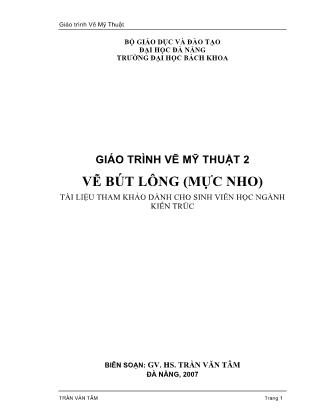 Giáo trình Vẽ mỹ thuật 2: Vẽ bút lông (Mực nho) - Trần Văn Tâm