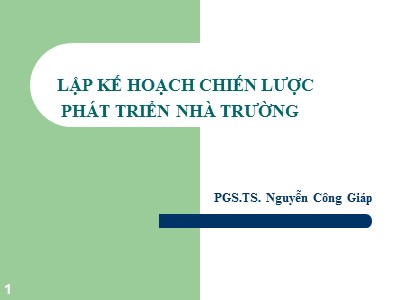 Lập kế hoạch chiến lược phát triển nhà trường - PGS.TS. Nguyễn Công Giáp