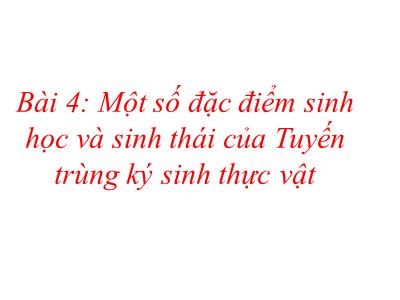 Một số đặc điểm sinh học và sinh thái của Tuyến trùng ký sinh thực vật